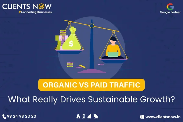 Organic vs Paid Traffic: What Really Drives Sustainable Growth?