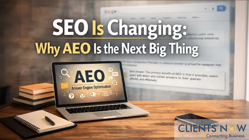 SEO Is Changing: Why AEO Is the Next Big Thing